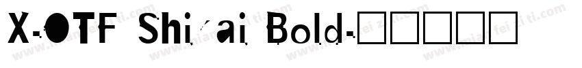 X-OTF Shikai Bold字体转换
